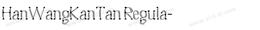 HanWangKanTan Regula字体转换